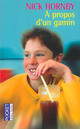  Achetez le livre d'occasion A propos d'un gamin de Nick Hornby sur Livrenpoche.com 