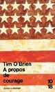  Achetez le livre d'occasion A propos de courage de Tim O'Brien sur Livrenpoche.com 