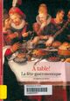  Achetez le livre d'occasion A table ! La fête gastronomique de Anthony Rowley sur Livrenpoche.com 
