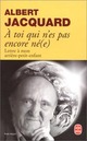  Achetez le livre d'occasion A toi qui n'est pas encore né(e) de Albert Jacquard sur Livrenpoche.com 