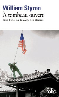  Achetez le livre d'occasion A tombeau ouvert. Cinq histoires du corps des Marines de William Styron sur Livrenpoche.com 
