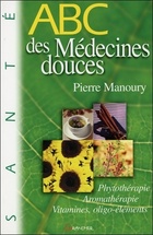  Achetez le livre d'occasion Abc des médecines douces sur Livrenpoche.com 
