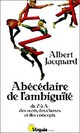  Achetez le livre d'occasion Abécédaire de l'ambiguïté de Albert Jacquard sur Livrenpoche.com 