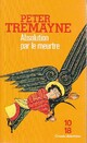  Achetez le livre d'occasion Absolution par le meurtre de Peter Tremayne sur Livrenpoche.com 
