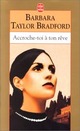  Achetez le livre d'occasion Accroche-toi à ton rêve de Barbara Taylor Bradford sur Livrenpoche.com 