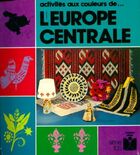  Achetez le livre d'occasion Activités aux couleurs de... l'Europe centrale sur Livrenpoche.com 