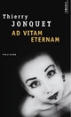  Achetez le livre d'occasion Ad vitam aerternam de Thierry Jonquet sur Livrenpoche.com 