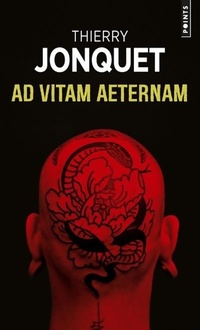  Achetez le livre d'occasion Ad vitam aeternam : Préface d'Hervé Le Corre de Thierry Jonquet sur Livrenpoche.com 