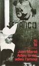  Achetez le livre d'occasion Adieu la vie, adieu l'amour de Juan Marsé sur Livrenpoche.com 