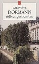 Achetez le livre d'occasion Adieu, phénomène de Geneviève Dormann sur Livrenpoche.com 