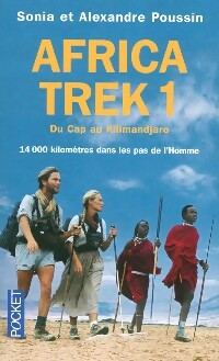  Achetez le livre d'occasion Africa trek Tome I : 14000 kilomètres dans les pas de l'homme de Alexandre Poussin sur Livrenpoche.com 