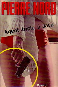  Achetez le livre d'occasion Agent triple à Java de Pierre Nord sur Livrenpoche.com 