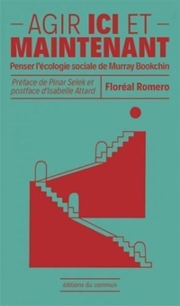  Achetez le livre d'occasion Agir ici et maintenant : Penser l'écologie sociale de Murray Bookchin de Floréal Romero sur Livrenpoche.com 