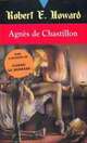  Achetez le livre d'occasion Agnès de Chastillon de Robert Ewing Howard sur Livrenpoche.com 