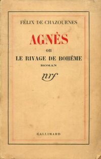  Achetez le livre d'occasion Agnès ou le rivage de bohème de Félix De Chazounes sur Livrenpoche.com 