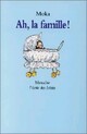  Achetez le livre d'occasion Ah, la famille ! de Moka sur Livrenpoche.com 