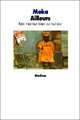  Achetez le livre d'occasion Ailleurs rien n'est tout blanc ou tout noir de Moka sur Livrenpoche.com 