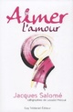 Achetez le livre d'occasion Aimer l'amour de Jacques Salomé sur Livrenpoche.com 