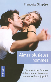  Achetez le livre d'occasion Aimer plusieurs hommes. Il n'est jamais trop tard pour... de Françoise Simpère sur Livrenpoche.com 
