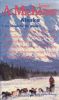  Achetez le livre d'occasion Alaska Tome I : la citadelle de glace de James Albert Michener sur Livrenpoche.com 