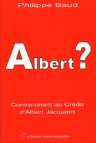  Achetez le livre d'occasion Albert ? reponse au credo de jacquard sur Livrenpoche.com 