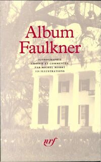  Achetez le livre d'occasion Album Faulkner de Michel Mohrt sur Livrenpoche.com 