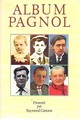  Achetez le livre d'occasion Album Pagnol (Il était une fois... Marcel Pagnol) de Raymond Castans sur Livrenpoche.com 