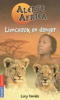  Achetez le livre d'occasion Alerte Africa Tome I : Lionceaux en danger de Lucy Daniels sur Livrenpoche.com 