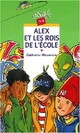  Achetez le livre d'occasion Alex et les rois de l'école de Catherine Missonnier sur Livrenpoche.com 