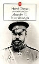  Achetez le livre d'occasion Alexandre III. Le tsar des neiges de Henri Troyat sur Livrenpoche.com 
