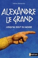  Achetez le livre d'occasion Alexandre le grand. Jusqu'au bout du monde de Hélène Montardre sur Livrenpoche.com 
