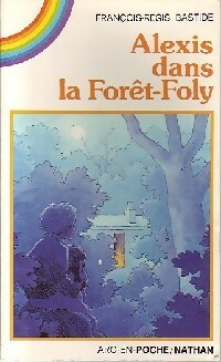  Achetez le livre d'occasion Alexis dans la la Forêt-Foly de François-Régis Bastide sur Livrenpoche.com 