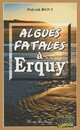  Achetez le livre d'occasion Algues fatales à Erquy de Patrick Bent sur Livrenpoche.com 
