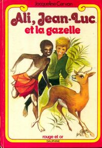  Achetez le livre d'occasion Ali, Jean-Luc et la gazelle de Jacqueline Cervon sur Livrenpoche.com 