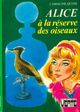  Achetez le livre d'occasion Alice à la réserve des oiseaux de Caroline Quine sur Livrenpoche.com 