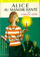  Achetez le livre d'occasion Alice au manoir hanté de Caroline Quine sur Livrenpoche.com 