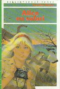  Achetez le livre d'occasion Alice en safari de Caroline Quine sur Livrenpoche.com 