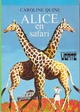  Achetez le livre d'occasion Alice en safari de Caroline Quine sur Livrenpoche.com 