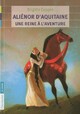  Achetez le livre d'occasion Aliénor d'Aquitaine, une reine à l'aventure de Brigitte Coppin sur Livrenpoche.com 
