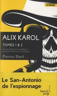  Achetez le livre d'occasion Alix Karol : Tomes 1-2 en tout bien tout horreur / Assassin pour tout le monde de Patrice Dard sur Livrenpoche.com 