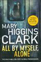  Achetez le livre d'occasion All by myself, alone de Mary Higgins Clark sur Livrenpoche.com 