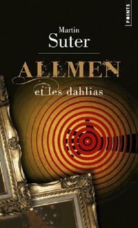  Achetez le livre d'occasion Allmen et les dahlias de Martin Suter sur Livrenpoche.com 