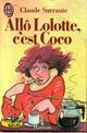  Achetez le livre d'occasion Allô Lolotte, c'est Coco de Claude Sarraute sur Livrenpoche.com 