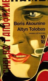  Achetez le livre d'occasion Altyn Tolobas de Boris Akounine sur Livrenpoche.com 