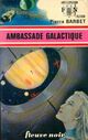  Achetez le livre d'occasion Ambassade galactique de Pierre Barbet sur Livrenpoche.com 