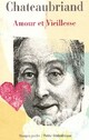  Achetez le livre d'occasion Amour et vieillesse de François René Chateaubriand sur Livrenpoche.com 