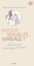  Achetez le livre d'occasion Amour sexualité... Mariage ? sur Livrenpoche.com 