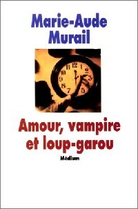  Achetez le livre d'occasion Amour, vampire et loup-garou de Marie-Aude Murail sur Livrenpoche.com 