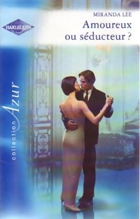  Achetez le livre d'occasion Amoureux ou séducteur ? de Miranda Lee sur Livrenpoche.com 