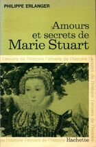  Achetez le livre d'occasion Amours et secrets de Marie Stuart sur Livrenpoche.com 